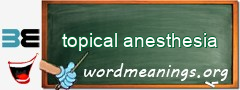 WordMeaning blackboard for topical anesthesia